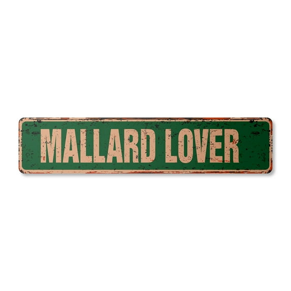 MALLARD LOVER Vintage Aluminum Street Sign wild duck hunter bird pond rustic metal tin | Indoor/Outdoor | 30" Wide