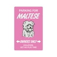 thumbnail image 1 of MALTESE Aluminum Sign dog pet parking Aluminum Signs toy vet lover breeder groomer | Indoor/Outdoor | 24" Tall, 1 of 4