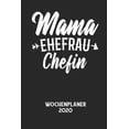 thumbnail image 1 of MAMA EHEFRAU CHEFIN - Wochenplaner 2020: Klassischer Planer fÃ¼r deine tÃ¤glichen To Do's - plane und strukturiere deine T, (Paperback), 1 of 1