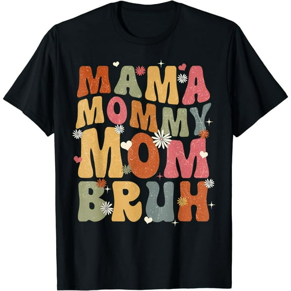 MAMA MOMMY MOM BRUH Funny Boy Mom Life Mothers Day T-Shirt