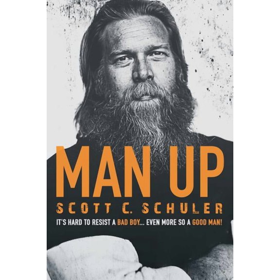 MAN UP : It's Hard to Resist a Bad Boy . . . Even More So a Good Man! (Paperback)