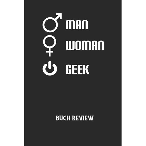 MAN WOMAN GEEK - Buch Review: Arbeitsbuch, um deine Lieblingsbücher zu bewerten und dauerhaft festzuhalten! (Paperback)