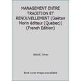 thumbnail image 1 of Pre-Owned MANAGEMENT ENTRE TRADITION ET RENOUVELLEMENT (Paperback) 289105945X 9782891059459, 1 of 1