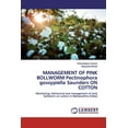 thumbnail image 1 of MANAGEMENT OF PINK BOLLWORM Pectinophoragossypiella Saunders ON COTTON (Paperback), 1 of 1