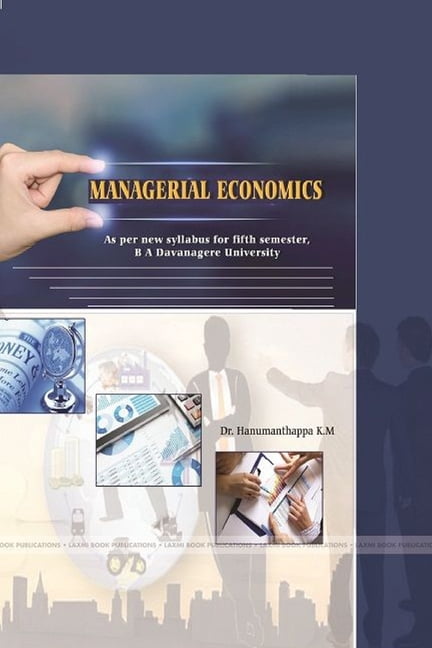 MANAGERIAL ECONOMICS As per new syllabus for fifth semester, B A Davanagere University, (Paperback)