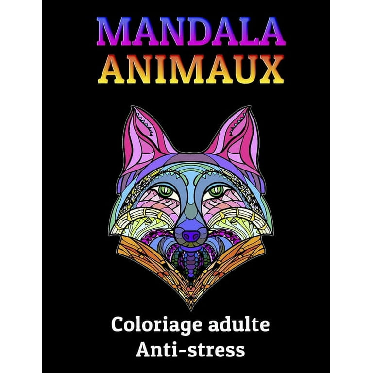 MANDALA Animaux - Coloriage adulte Anti-stress: Livre de coloriage