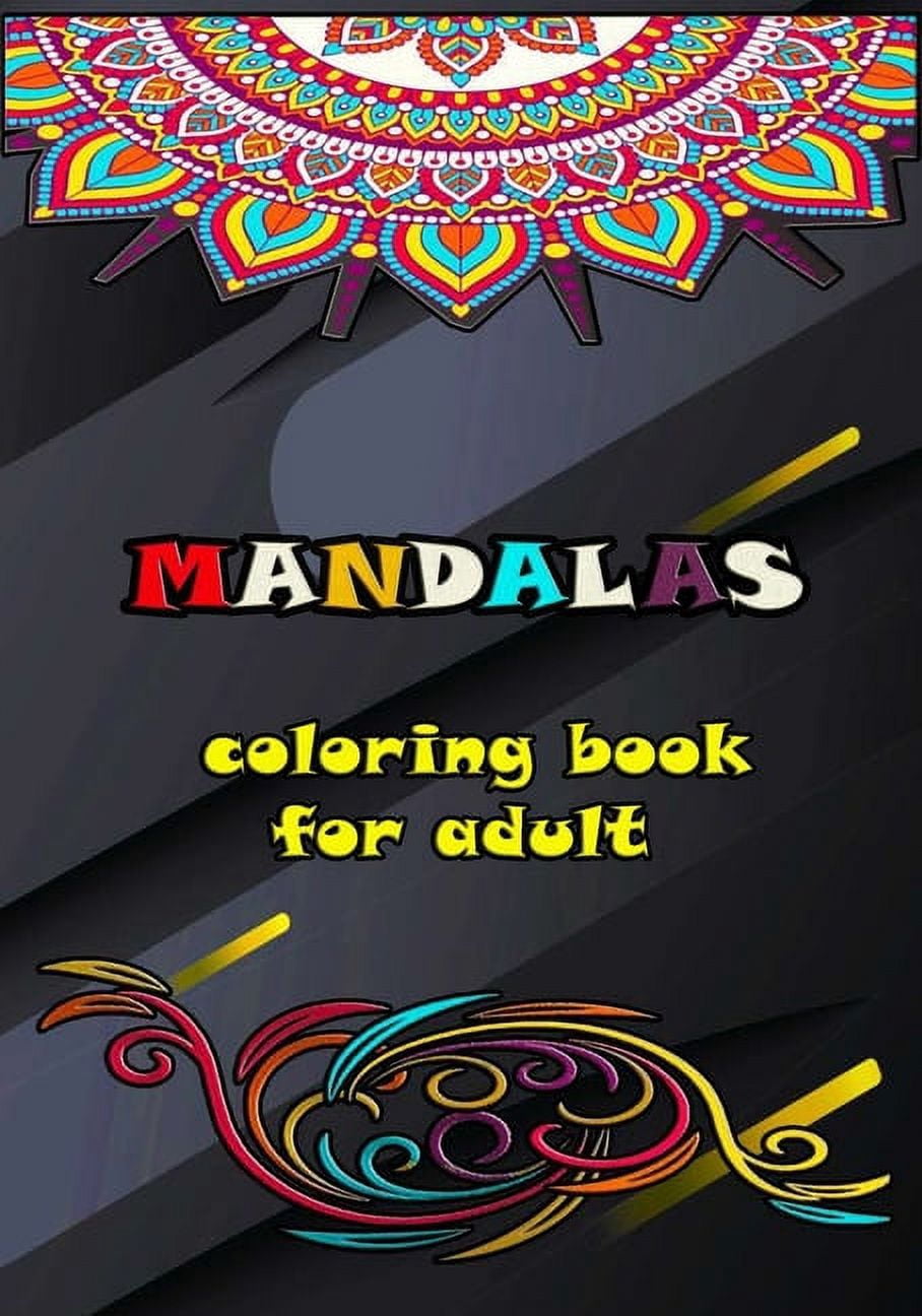 MANDALA coloring book for adult : Relaxing Patterns for adults -Stress Relievin designs animals, Mandalas and Flowers, coloring book for Adults (Paperback)
