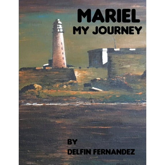MARIEL My Journey Paperback 1711898074 9781711898070 Delfin Fernandez
