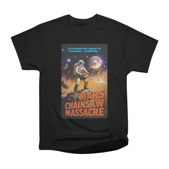 MARS CHAINSAW MASSACRE T-Shirt Tee Gift For Him Merch For Her Apparel For Friend