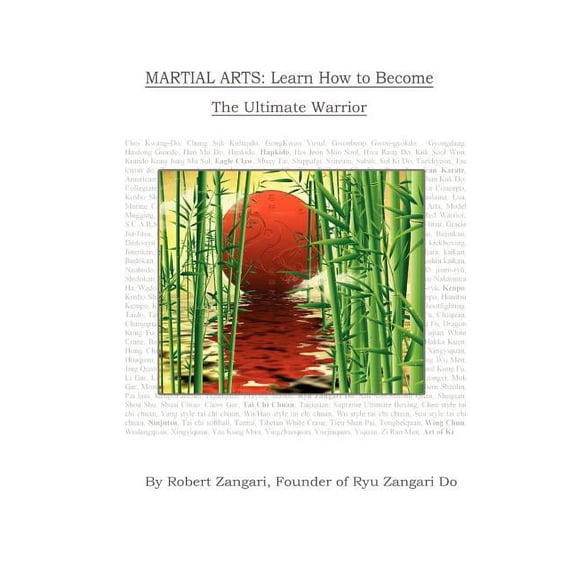 Martial Arts: Learn How to Become The Ultimate Warrior (Paperback)