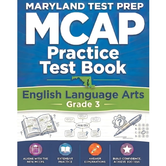 MARYLAND TEST PREP MCAP Practice Test Book English Language Arts Grade 3: Preparation for the MCAP ELA/Literacy Assessme, (Paperback)