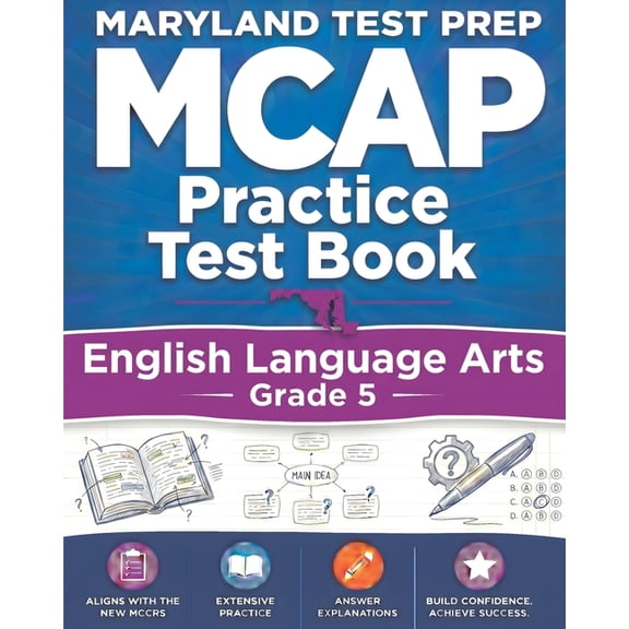MARYLAND TEST PREP MCAP Practice Test Book English Language Arts Grade 5: Preparation for the MCAP ELA/Literacy Assessme, (Paperback)