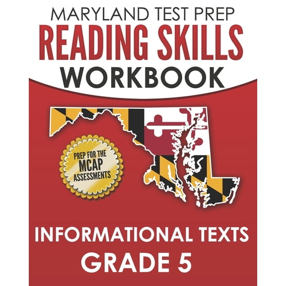 MARYLAND TEST PREP Reading Skills Workbook Informational Texts Grade 5: Preparation for the MCAP English Language Arts Assessments (Paperback)