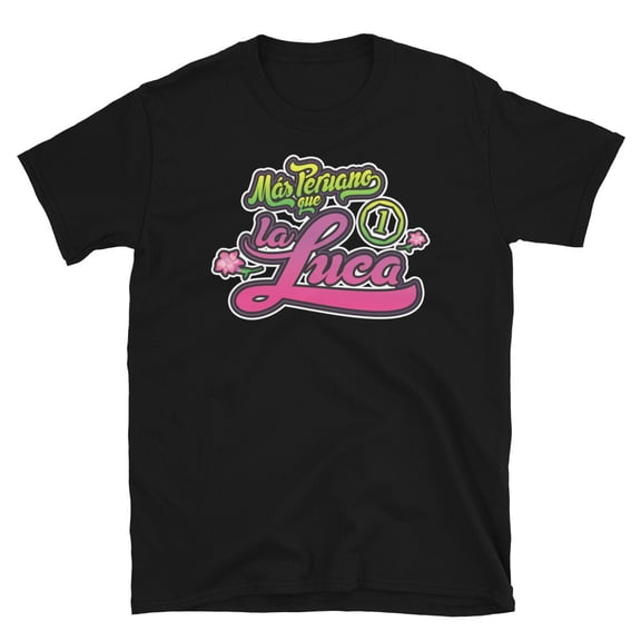 MAS PERUANO QUE LA LUCA PERUVIAN FUN GRAPHIC Short-Sleeve Unisex T-Shirt
