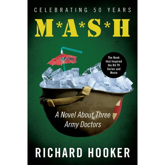 MASH: A Novel about Three Army Doctors, (Paperback)