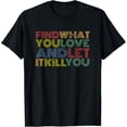 thumbnail image 1 of MASHALILI Printed Funny and let it kill you T-Shirt, 1 of 3