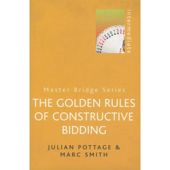 MASTER BRIDGE: Golden Rules of Constructive Bidding (Paperback)