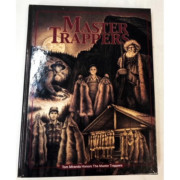 MASTER TRAPPERS - TOM MIRANDA - HARD COVER BOOK