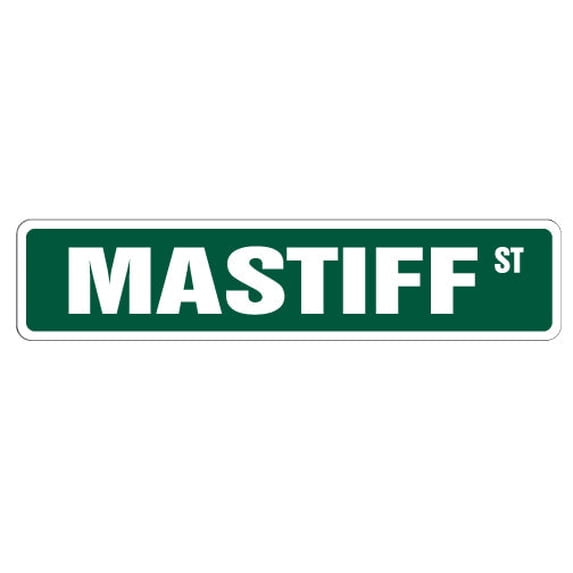 MASTIFF Street Sign dog lover great pet owner | Indoor/Outdoor | 24" Wide