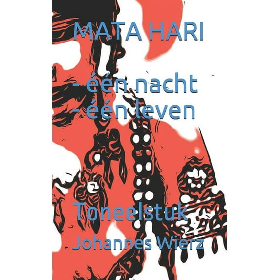 MATA HARI - één nacht - één leven: Toneelstuk (Paperback)