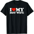 thumbnail image 1 of MATCHING I Love My Girlfriend Boyfriend Shirt HERE I Love My Hot Wife T-Shirt, 1 of 4