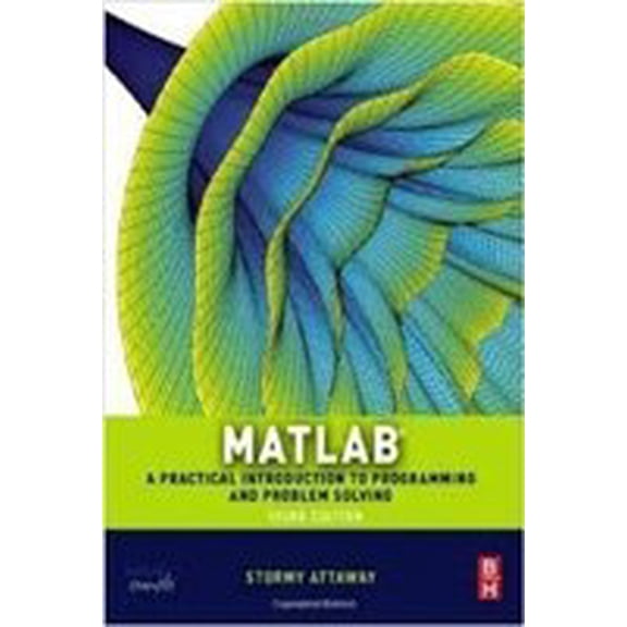 Pre-Owned MATLAB-A PRACTICAL INTRODUCTION TO PROGRAMMING AND PROBLEM SOLVING -3RD EDITION (Paperback) 935107255X 9789351072553