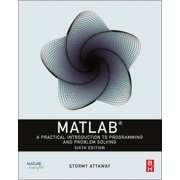 MATLAB: A Practical Introduction to Programming and Problem Solving, (Paperback)