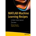 thumbnail image 1 of MATLAB Machine Learning Recipes: A Problem-Solution Approach, (Paperback), 1 of 1