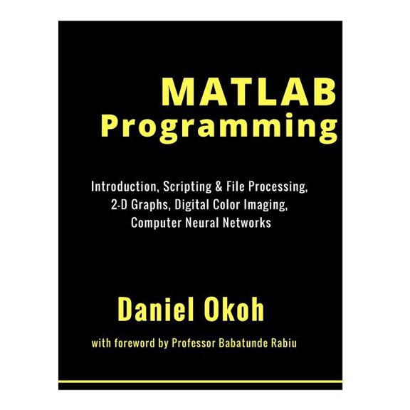 MATLAB Programming (Paperback) by Daniel Okoh