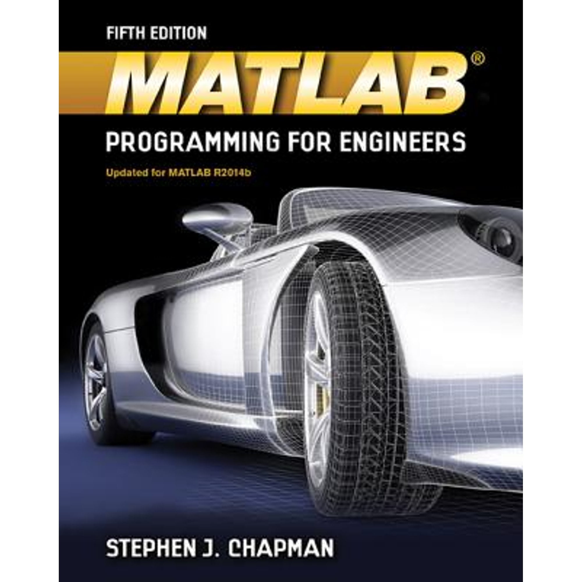MATLAB Programming for Engineers (Paperback) by Stephen J Chapman ...