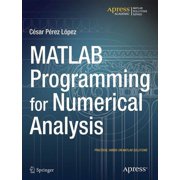 MATLAB Programming for Numerical Analysis, (Paperback)