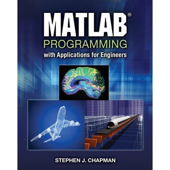 Pre-Owned MATLAB Programming with Applications for Engineers (Paperback) 0495668079 9780495668077