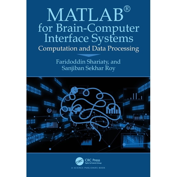 Matlab(r) for Brain-Computer Interface Systems: Computation and Data Processing, (Paperback)