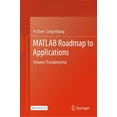 thumbnail image 1 of MATLAB Roadmap to Applications: Volume I Fundamental, (Hardcover), 1 of 1