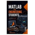 thumbnail image 1 of MATLAB for Engineering Students: Solve Problems, Plot Data, and Build Simple Models, (Paperback), 1 of 1