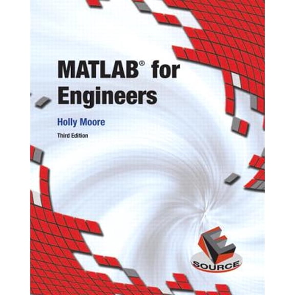 Pre-Owned MATLAB for Engineers (Paperback) by Holly Moore