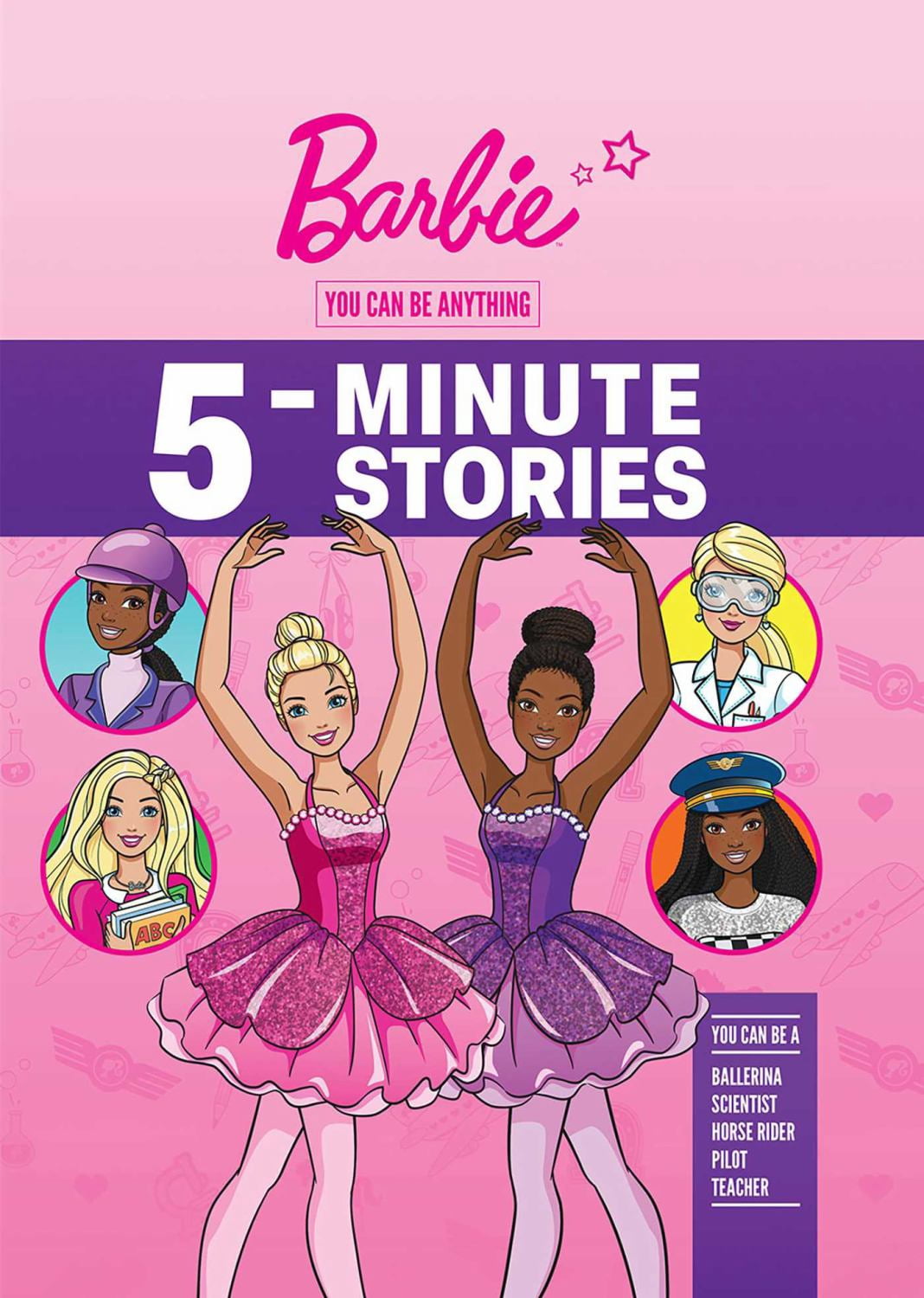 Barbie: You Can Be Anything 5-Minute Stories (Hardcover) - Walmart.com