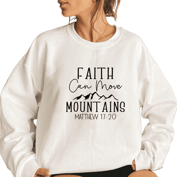MATTHEW 17:20 Bible Verses Tops for Women & Men FAITH Can Move MOUNTAINS Graphic Sweatshirts Christian Casual Shirts Long Sleeve Pullover White,2XL