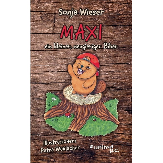 MAXI, ein kleiner, neugieriger Biber (Paperback)