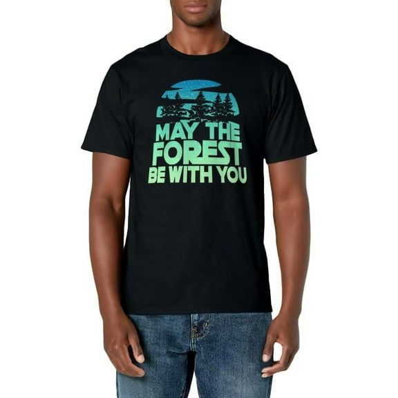 MAY THE FOREST BE WITH YOU Shirt Nature Lover Earth Day Tee