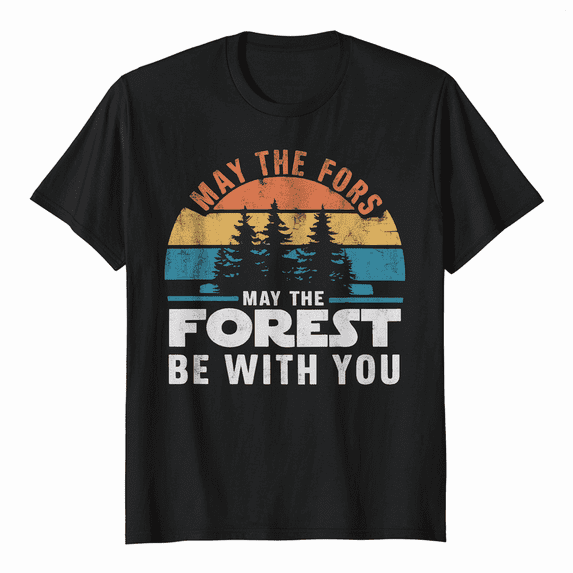 MAY THE FOREST BE WITH YOU Shirt Nature Lover Earth Day Tee