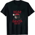thumbnail image 1 of MAYZERO Black T shirt Dear Santa My Sister Did It Christmas Pajama Family Party T-Shirt 0167, 1 of 3