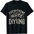 thumbnail image 1 of MAYZERO Black T shirt Everything Hurts & I'm Dying - Workout funny Skeleton T-Shirt 0510, 1 of 3
