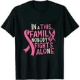 thumbnail image 1 of MAYZERO Black T shirt In This Family Nobody Fights Alone Breast Cancer Awareness T-Shirt 1609, 1 of 3