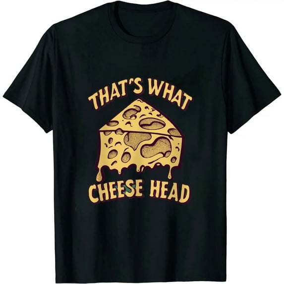 MAYZERO Black T shirt That's What Cheese Head - Cheesy she said quote T Shirt 1105
