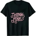 thumbnail image 1 of MAYZERO Black T shirt fresh tees Unisex Think Pink with Ribbon Cancer Survivor T-Shirts Breast Cancer Awareness Shirts for Women Men 1619, 1 of 3