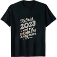 thumbnail image 1 of MAYZERO Black T shirtRetired 2023 Not My Problem Anymore T-Shirt 0341, 1 of 3