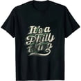 thumbnail image 1 of MAYZERO Black T shirtSquatch King Threads It's A Philly Thing Mens Women Deluxe Soft T-Shirt 1380, 1 of 3