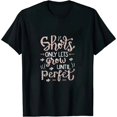 thumbnail image 1 of MAYZERO Fashion T shirt Funny Short Girls - God Only Lets Things Grow Until Perfect T-Shirt 1298, 1 of 3