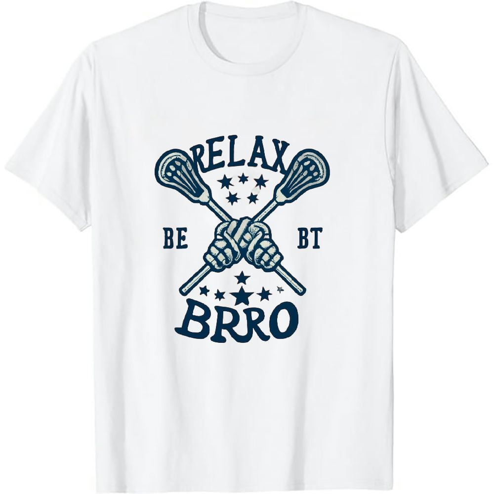 MAYZERO RELAX BRO Funny Lacrosse Player Lax Lover Joke Teen Boys Men T